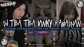 Download lagu DJ TIBA-TIBA VINKY RAMADHAN JEDUG TREND TIKTOK TERBARU SOUND VINKY YETE