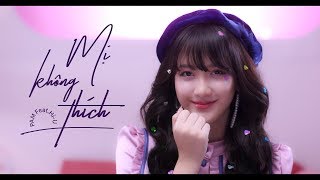 MỊ KHÔNG THÍCH (I Don't Like ) [NHẠC THÁI LAN] | แฟนเธอ...  - PAM Feat.Hi-U [ MV]