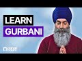 How To Learn Gurbani & Read Gurmukhi? | Importance Of Sikh Teachings