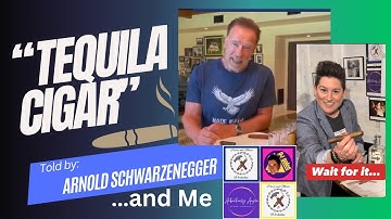 “Tequila Cigar” told by Arnold Schwarzenegger; Recreated by Authentically Angela Cigar Podcast 4 Fun