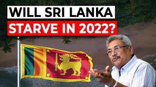 Sri Lankan Crisis Explained - What led to this Terrible Food Crisis?