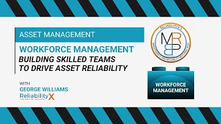 Workforce Management Building Skilled Teams To Drive Asset Reliability