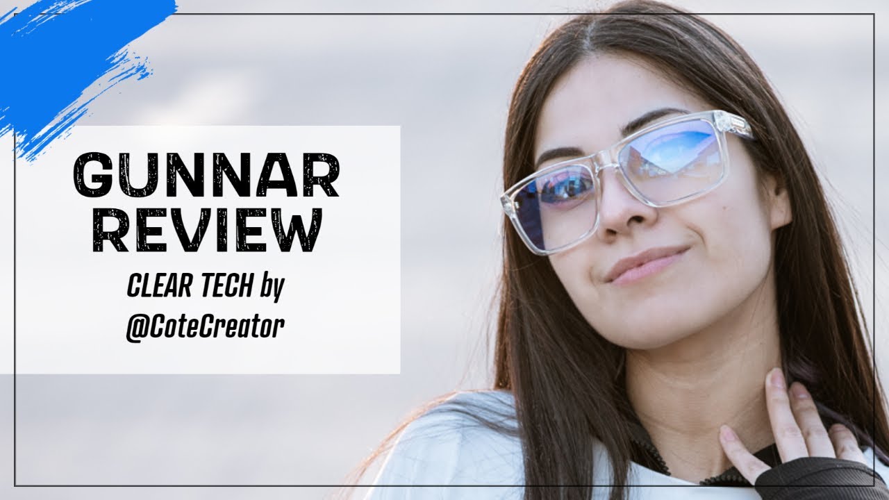 Tecnología Clear de GunnarOptiks junto a CoteCreator Nuevos modelos / Explicación tecnologías