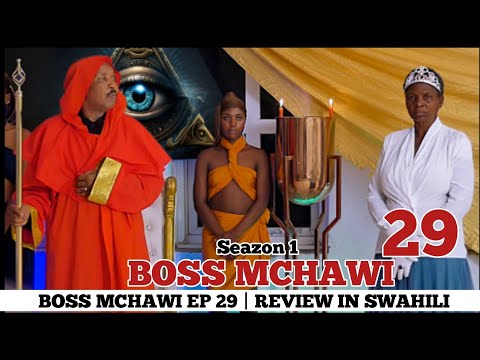 BOSS MCHAWI 29 CHINGA MEDIA | BOSS MCHAWI 29 FINAL REVIEW & Prediction Ya Scene 3 Zijazo