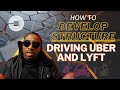 How to develop structure as an uber and lyft driver  2000 a week formula