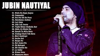 New Hindi Songs 2021 - Bollywood Hindi Songs 2021 - Best Of Jubin Nautiyal