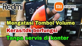 Cara Mengatasi Tombol Volume Hp Redmi Tidak Berfungsi Tanpa Servis Di Konter