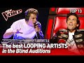 TOP 10 | Incredible LIVE LOOPING ARTISTS in The Voice
