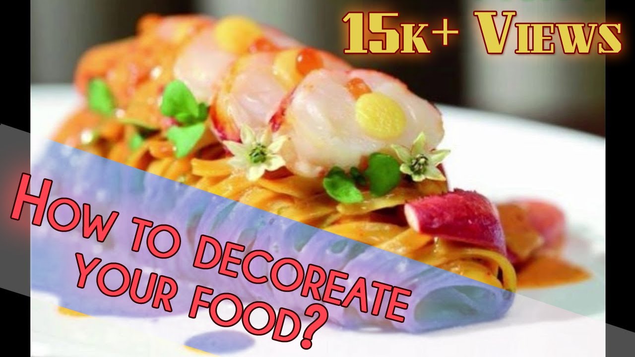 Food plating ideas for food lovers how to decorate your food THE