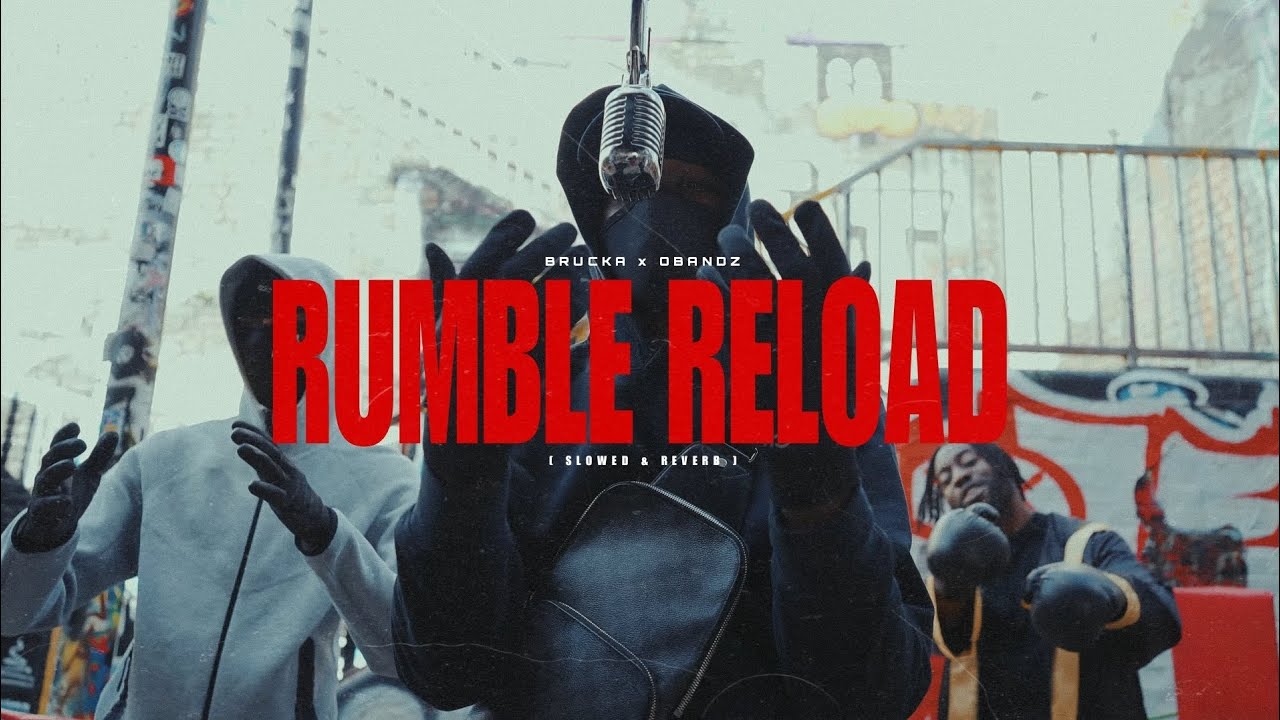 (67) Brucka x OBandz - Rumble Reload [ Slowed & Reverb ] - YouTube