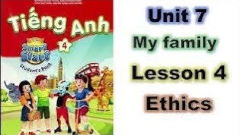 I Learn Smart Start 4 Unit 7 Ethics #tienganhlop4 #hoctienganh