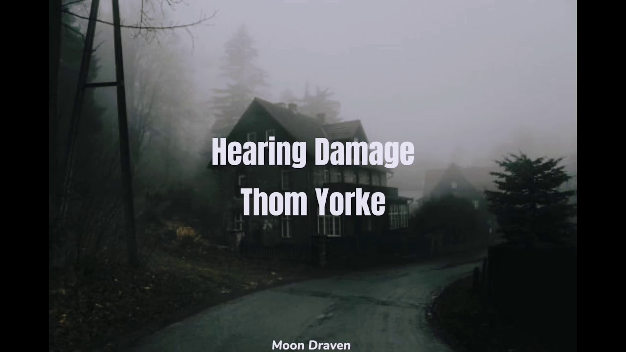 Hearing Damage Thom Yorke//sub español YouTube