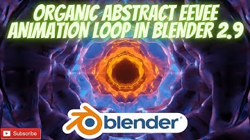 BLENDER - ORGANIC ABSTRACT EEVEE ANIMATION LOOP IN BLENDER 2.9 ||MAK INDIA