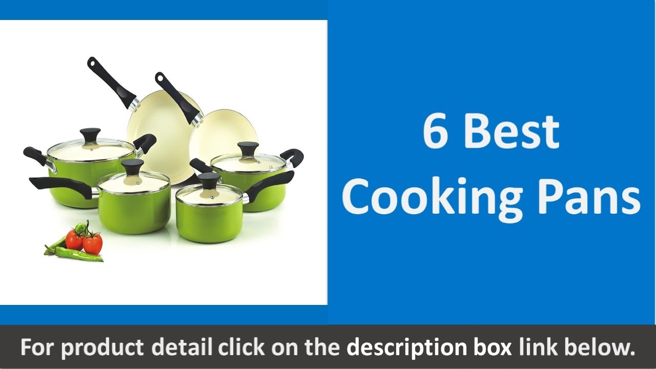 6 Best Cooking Pans | Cooking Pan Reviews