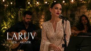 Laruv - Sen Akustik