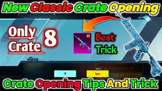 Only 8 Crate Trick | Pubg Crate Opening Trick | Classic Crate Opening Pubg Trick | M4 Trick To Get