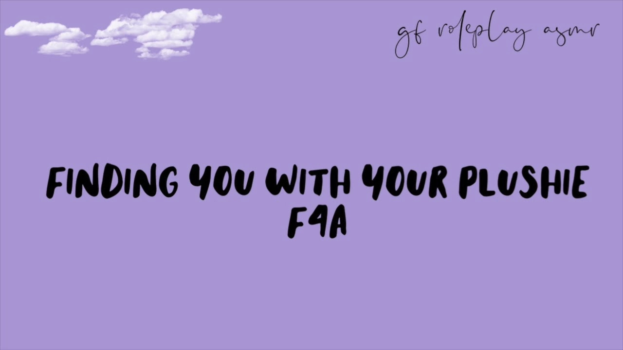 [F4A] gf roleplay asmr: найти тебя с твоей плюшевой игрушкой