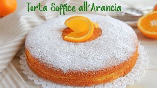 TORTA SOFFICE ALL’ARANCIA Ricetta Facile - Super Easy Orange Cake Recipe screenshot 3