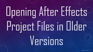 Opening After Effects Project Files in Older Versions