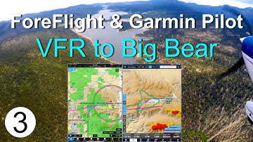 ForeFlight & Garmin Pilot: Side by Side - Part 3: VFR to Big Bear