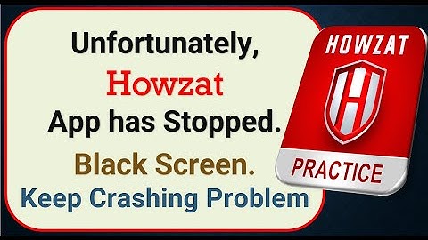 How To Fix Unfortunately, Howzat App has stopped | Keeps Crashing Problem in Android | Not Open