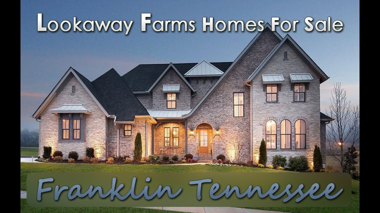 Lookaway Farms Homes For Sale In Franklin Tennessee YouTube