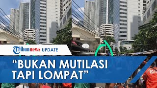 Penjelasan Polisi Soal Potongan Kaki Timpa Gerobak Nasgor Di Jaksel: Bukan Mutilasi Tapi Lompat Penjelasan Polisi Soal Potongan Kaki Timpa Gerobak Nasgor Di Jaksel: Bukan Mutilasi Tapi Lompat
