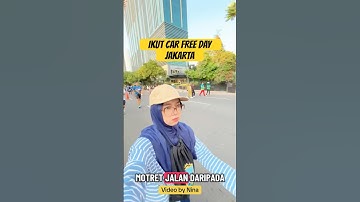 IKUT CAR FREE DAY DI BUNDARAN HI JAKARTA #carfreedayjakarta