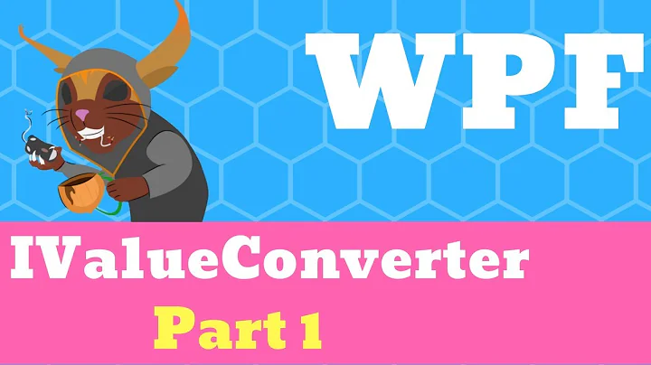 C# WPF - IValueConverter Part 1