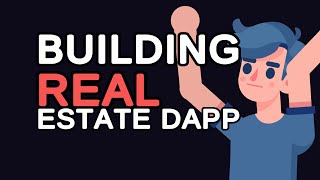 Building a Real Estate DApp: A Step-by-Step Guide