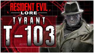 TYRANT T-103 (Mr. X) - RESIDENT EVIL LORE: Origin, History and Characteristics
