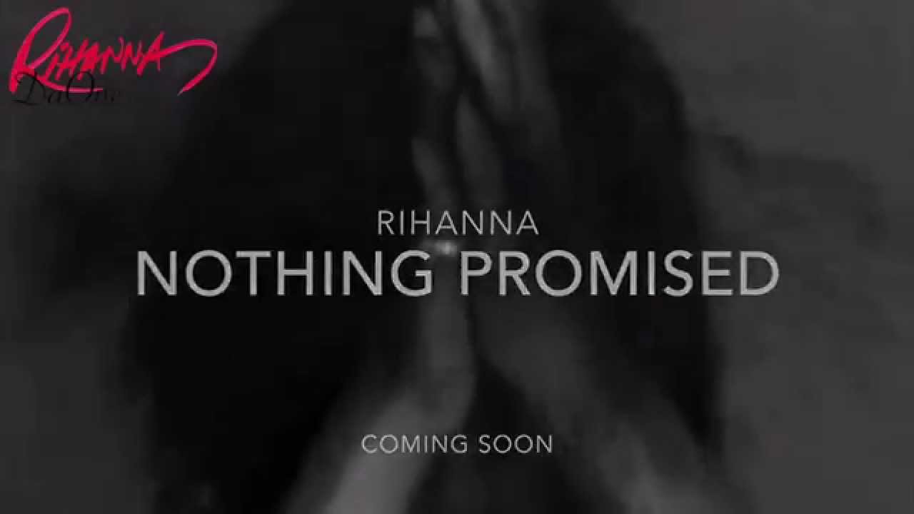 Rihanna - Nothings Promised