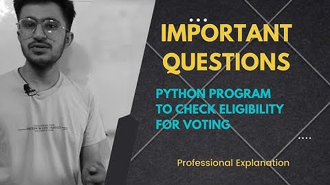 Python Program to check Eligibility for Voting | Python easy concepts