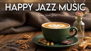 Happy Jazz ☕ Bossa Nova background for Work, Great Moods and Stress Relief