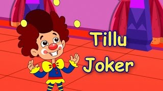 Tillu Joker - New Hindi Rhymes For Children Hindi Poems Hindi Kids Songs Balgeet