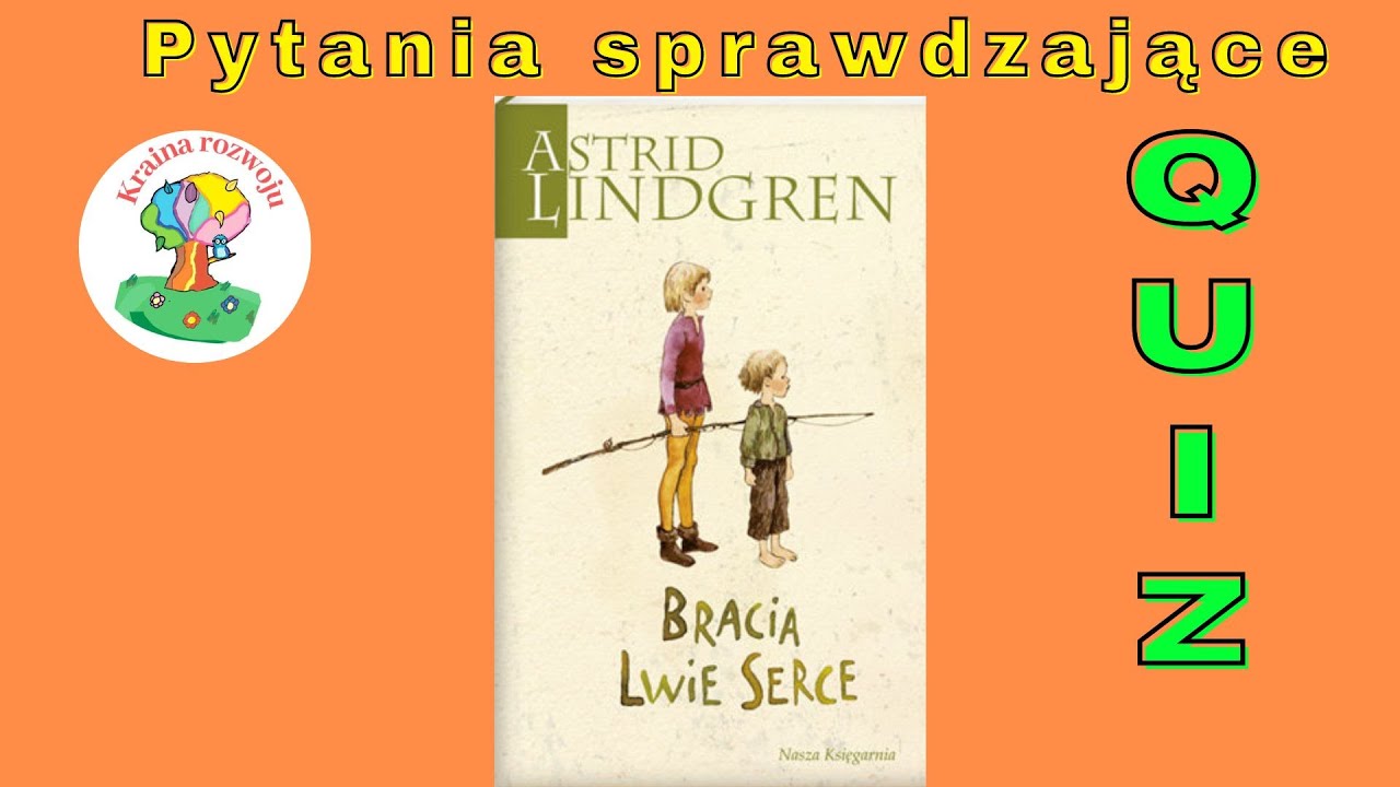 Pytania Na Sprawdzian Z Lektury Bracia Lwie Serca Szczegolowe