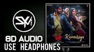 Kamariya-STREE-Nora Fatehi, Rajkummar Rao,Aastha Gill,Divya Kumar-8D Song #Hindi #STREE#NoraFatehi