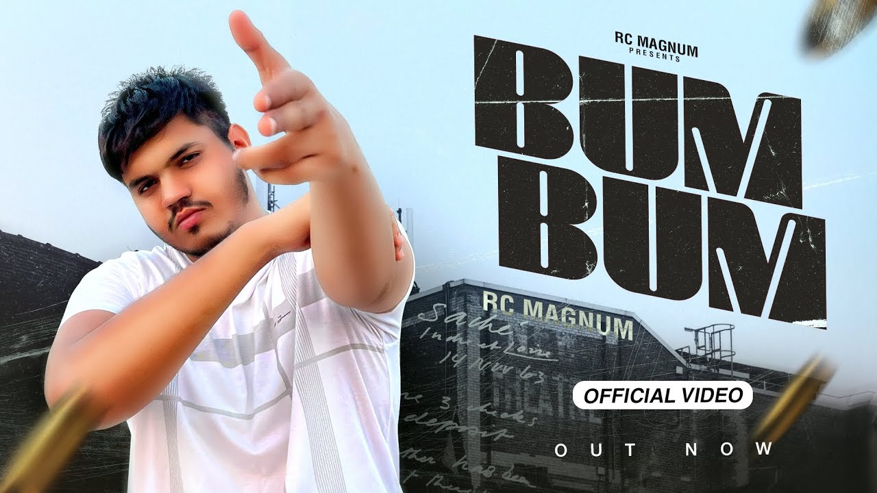 Bum Bum (Official Video) : RC Magnum | Say Hi To The Bad Guy EP