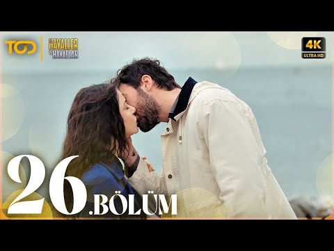 Hayaller ve Hayatlar 26. Bölüm (4K ULTRA HD)