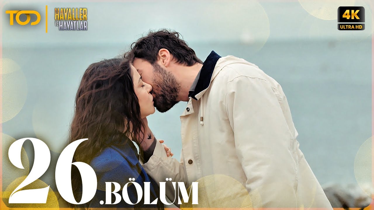 Hayaller ve Hayatlar 26. Bölüm (4K ULTRA HD) - YouTube