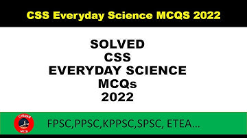 Solved CSS Everyday Science MCQs Paper 2022 / 2022 Everyday Science MCQs Paper/CSS EDS MCQs 2022