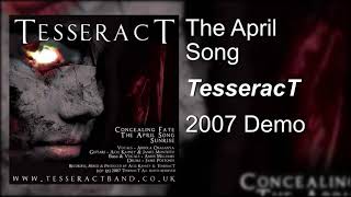 TesseracT - The April Song (2007 Demo - CD Quality)