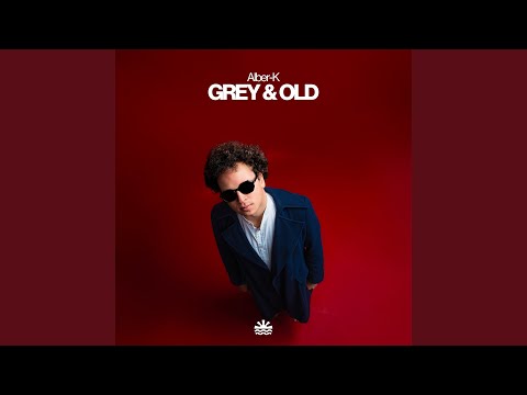 Grey & Old