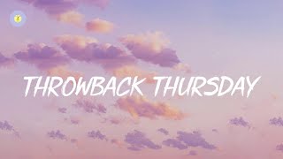 Throwback Thursday songs - a nostalgia playlist