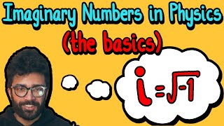 How Imaginary Numbers Make Real Physics Easier to Understand