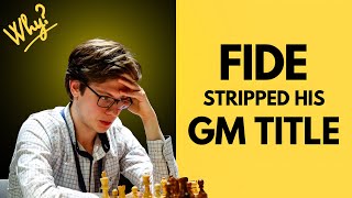 Why was his GM Title stripped by FIDE?