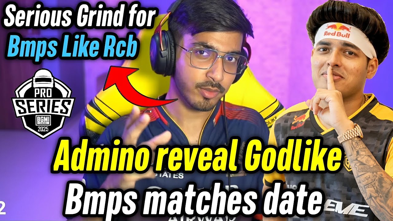 Admino reveal Godlike Bmps round 3 matches date 😳 GodL serious Grind ...