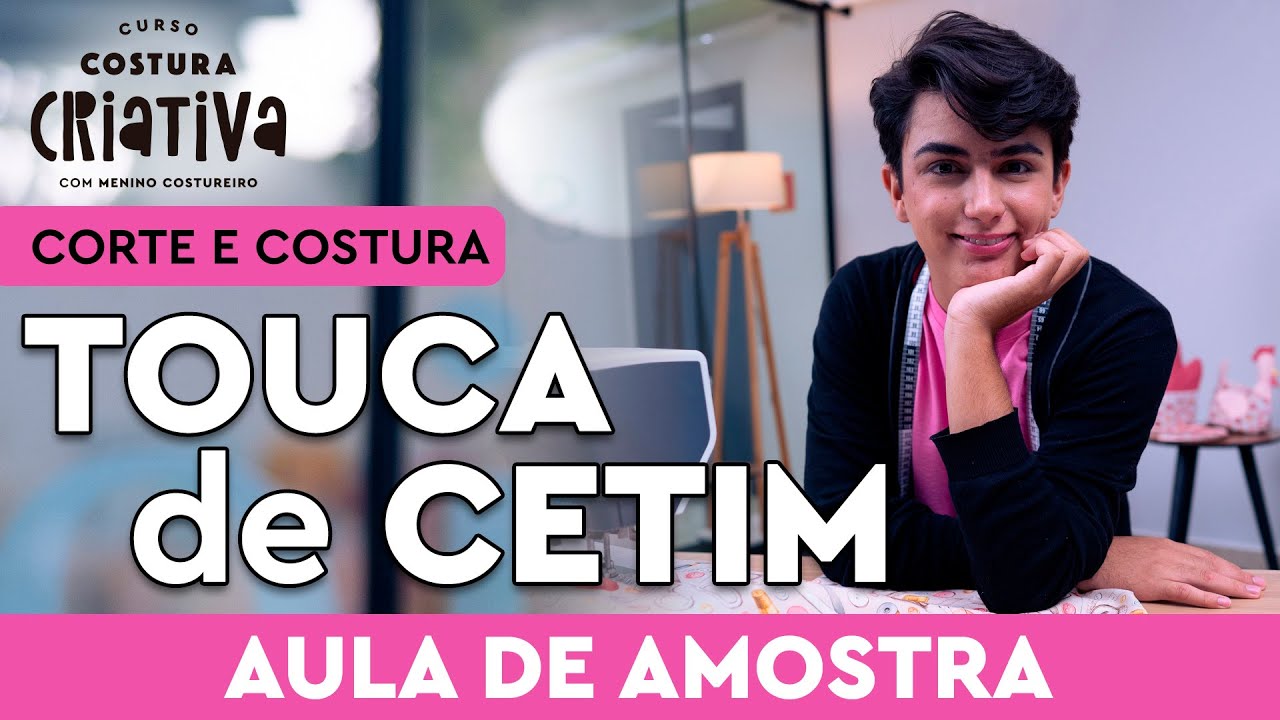 CORTE E COSTURA DA TOUCA DE CETIM - AULA DE AMOSTRA DO CURSO COSTURA CRIATIVA COM MENINO COSTUREIRO