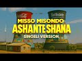 MISO MISONDO ASHANTE SHANA SINGELI VERSION MISO MISONDO ASHANTE SHANA SINGELI VERSION