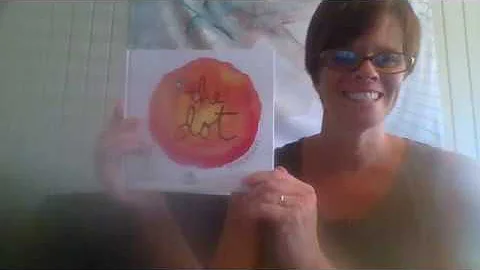 The Dot by Peter Reynolds read aloud by Julie Dorr